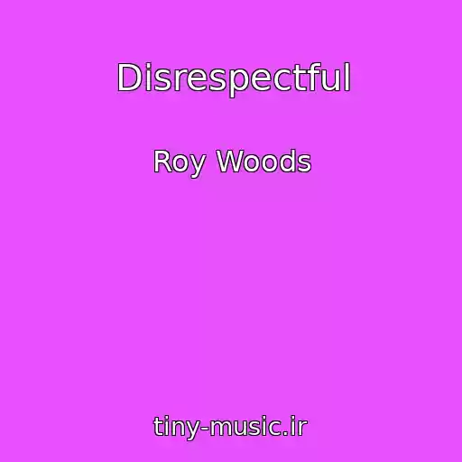 کاور آهنگ Disrespectful از Roy Woods