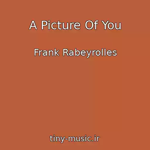 کاور آهنگ A Picture Of You از Frank Rabeyrolles