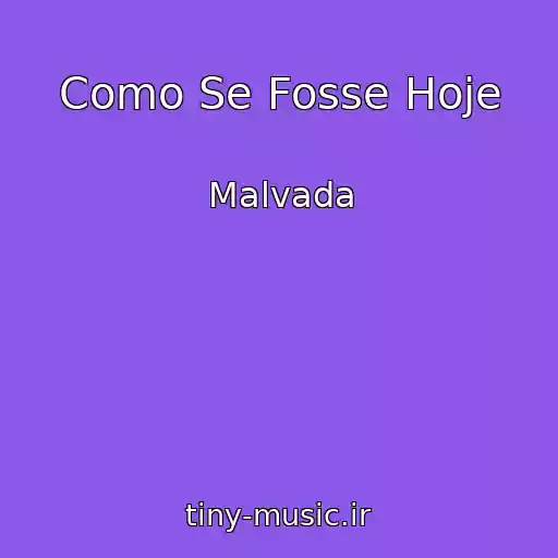 کاور آهنگ Como Se Fosse Hoje از Malvada