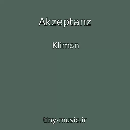 کاور آهنگ Akzeptanz از Klimsn