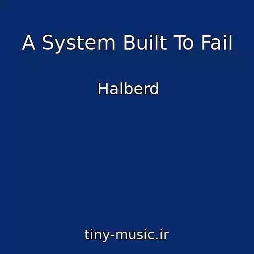 کاور آهنگ A System Built To Fail از Halberd
