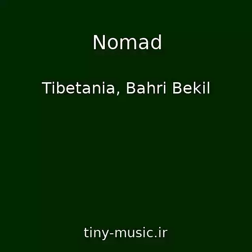 کاور آهنگ Nomad از Tibetania, Bahri Bekil