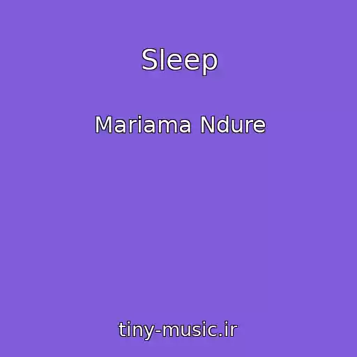کاور آهنگ Sleep از Mariama Ndure