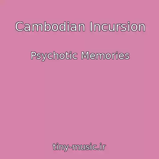 کاور آهنگ Cambodian Incursion از Psychotic Memories