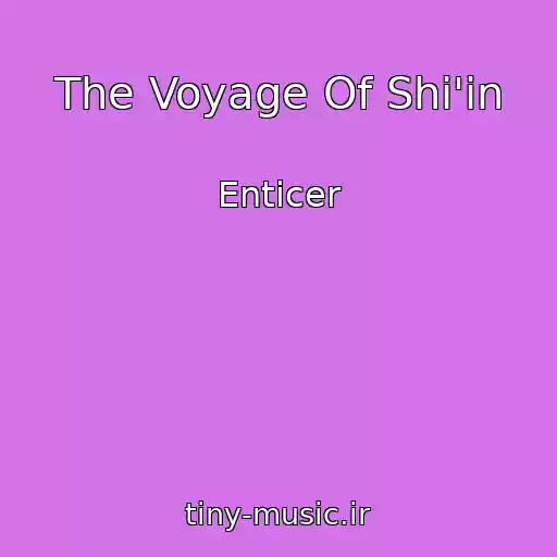 کاور آهنگ The Voyage Of Shi'in از Enticer