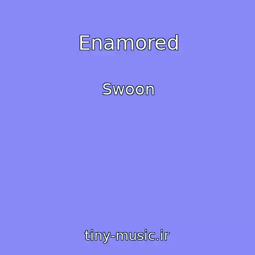 کاور آهنگ Enamored از Swoon