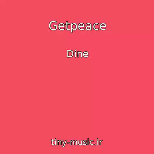کاور آهنگ Getpeace از Dine