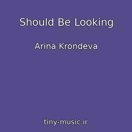 کاور آهنگ Should Be Looking از Arina Krondeva