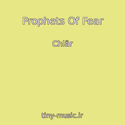 کاور آهنگ Prophets Of Fear از Chlär