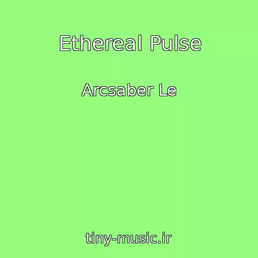 کاور آهنگ Ethereal Pulse از Arcsaber Le