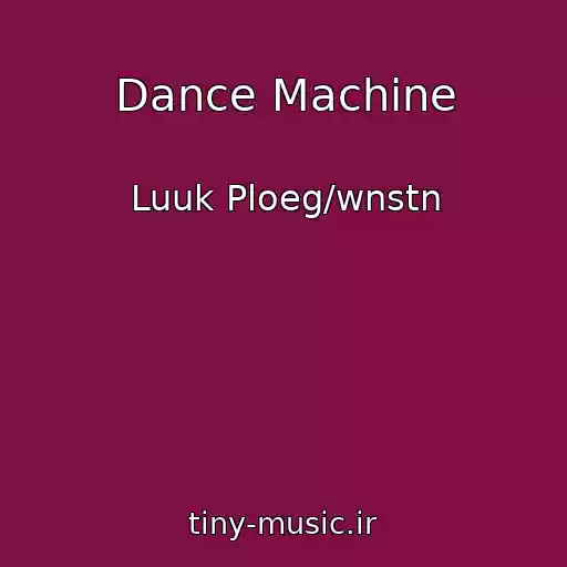 کاور آهنگ Dance Machine از Luuk Ploeg/wnstn