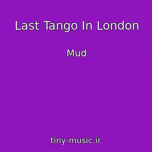 کاور آهنگ Last Tango In London از Mud