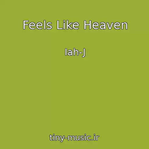 کاور آهنگ Feels Like Heaven از Iah-J