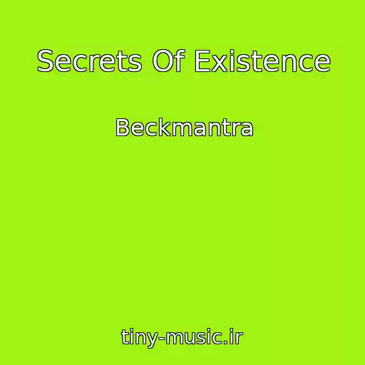 کاور آهنگ Secrets Of Existence از Beckmantra