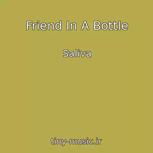 کاور آهنگ Friend In A Bottle از Saliva