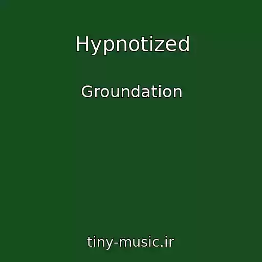 کاور آهنگ Hypnotized از Groundation