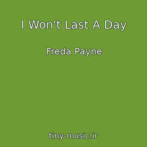 کاور آهنگ I Won't Last A Day از Freda Payne