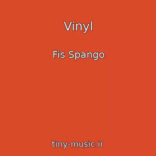 کاور آهنگ Vinyl از Fis Spango