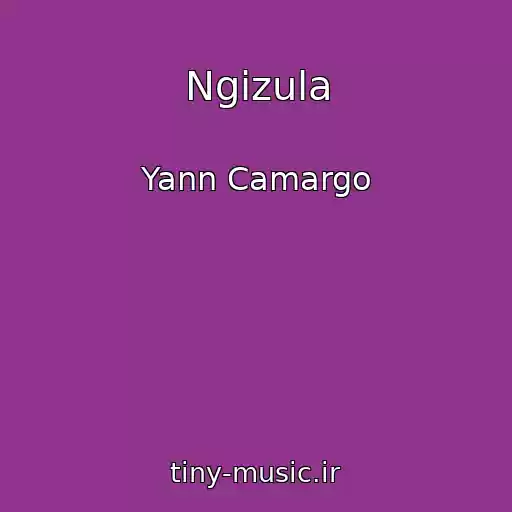 کاور آهنگ Ngizula از Yann Camargo