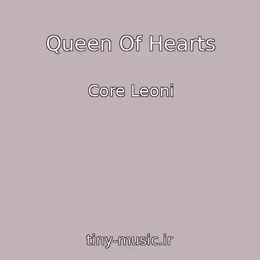 کاور آهنگ Queen Of Hearts از Core Leoni