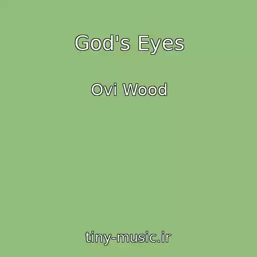 کاور آهنگ God's Eyes از Ovi Wood