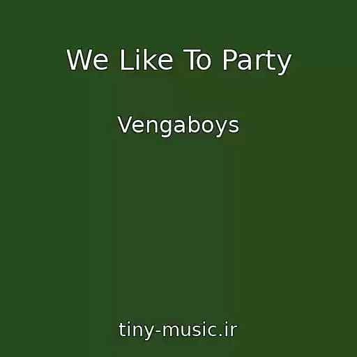 کاور آهنگ We Like To Party از Vengaboys