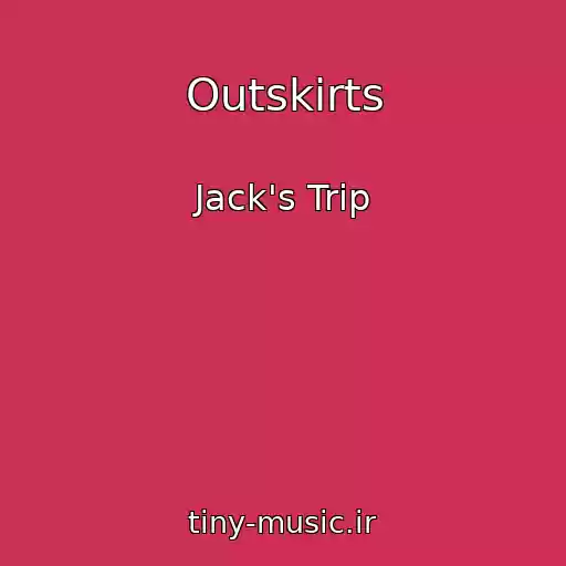 کاور آهنگ Outskirts از Jack's Trip