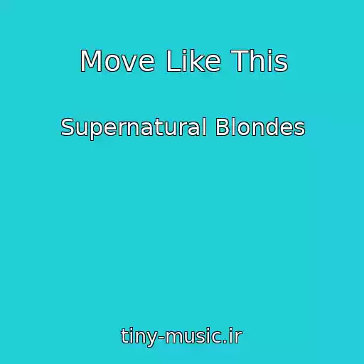 کاور آهنگ Move Like This از Supernatural Blondes