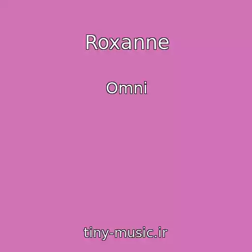 کاور آهنگ Roxanne از Omni