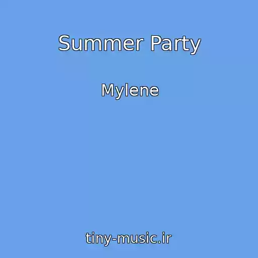 کاور آهنگ Summer Party از Mylene