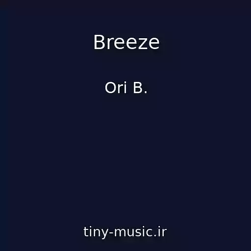 کاور آهنگ Breeze از Ori B.