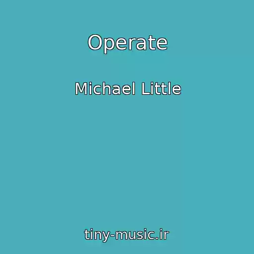 کاور آهنگ Operate از Michael Little