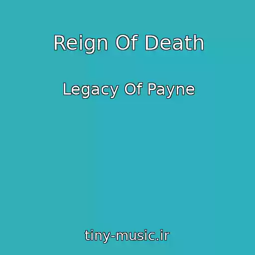 کاور آهنگ Reign Of Death از Legacy Of Payne