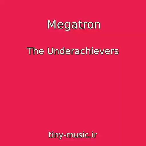 کاور آهنگ Megatron از The Underachievers