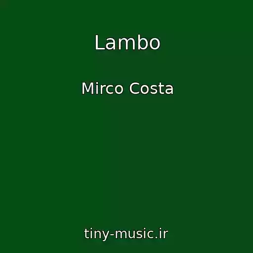 کاور آهنگ Lambo از Mirco Costa