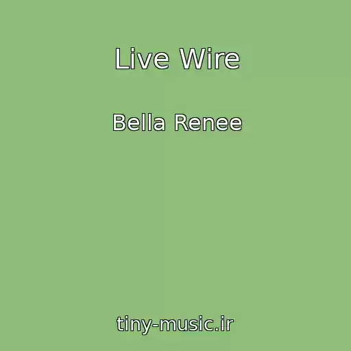 کاور آهنگ Live Wire از Bella Renee