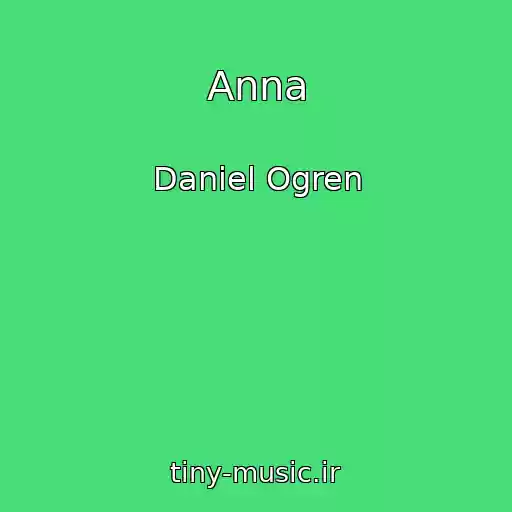 کاور آهنگ Anna از Daniel Ogren
