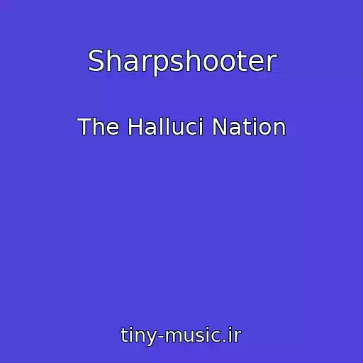 کاور آهنگ Sharpshooter از The Halluci Nation