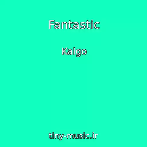 کاور آهنگ Fantastic از Kaigo