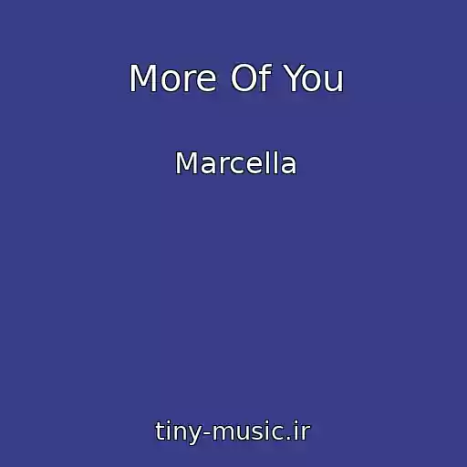 کاور آهنگ More Of You از Marcella