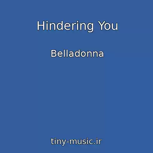کاور آهنگ Hindering You از Belladonna