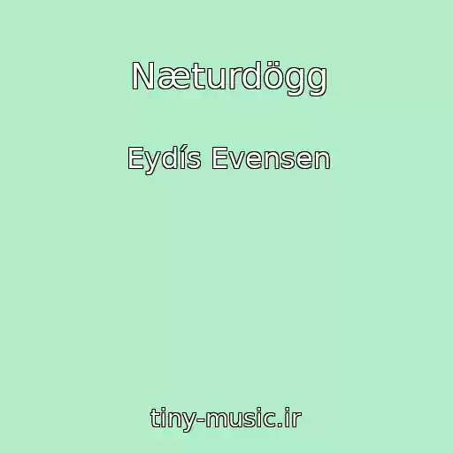 کاور آهنگ Næturdögg از Eydís Evensen