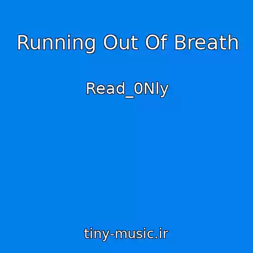 کاور آهنگ Running Out Of Breath از Read_0Nly