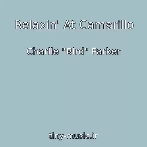 کاور آهنگ Relaxin' At Camarillo از Charlie "Bird" Parker