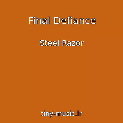 کاور آهنگ Final Defiance از Steel Razor