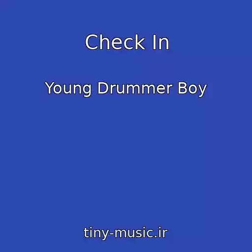 کاور آهنگ Check In از Young Drummer Boy