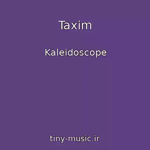 کاور آهنگ Taxim از Kaleidoscope