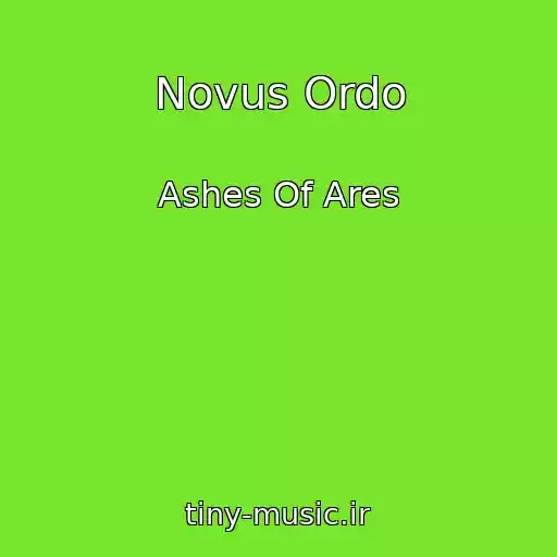 کاور آهنگ Novus Ordo از Ashes Of Ares