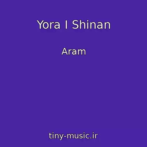 کاور آهنگ Yora I Shinan از Aram