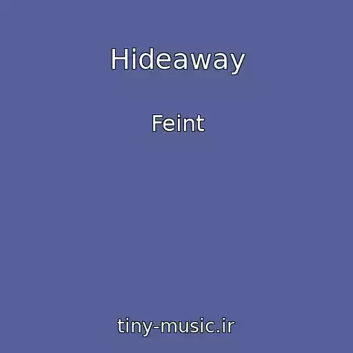 کاور آهنگ Hideaway از Feint